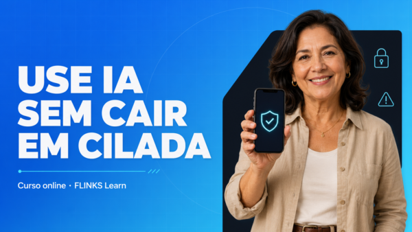 Capa do curso Use IA sem Cair em Cilada — FLINKS Learn